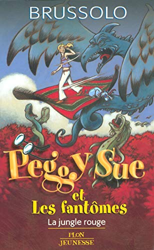 Peggy Sue et les fantômes: La jungle rouge
