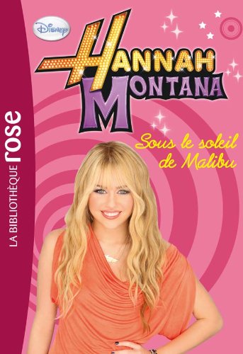 Hannah Montana 05 - Sous le soleil de Malibu