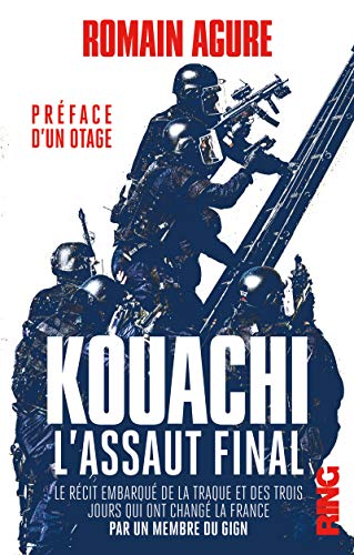 Kouachi : L'assaut final - Récit embarqué de la traque et des trois jours qui ont changé la France