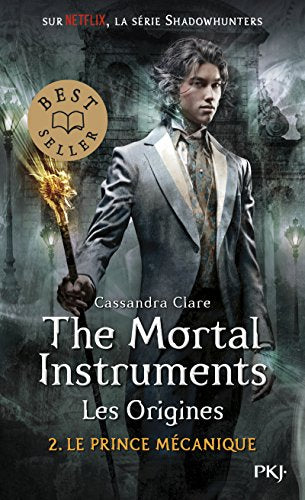 The Mortal Instruments, les origines - Tome 02: Le prince mécanique (2)