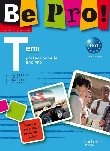 Be pro! Terminale Bac Pro - Livre élève - Ed.2011
