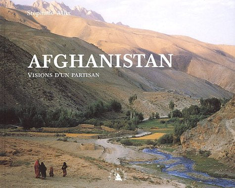 Afghanistan, Visions d’un partisan