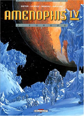 Amenophis IV, tome 3 : Europe