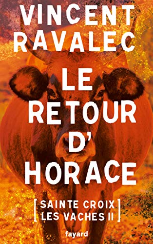 Le retour d'Horace: Sainte-Croix-les-Vaches - opus 2