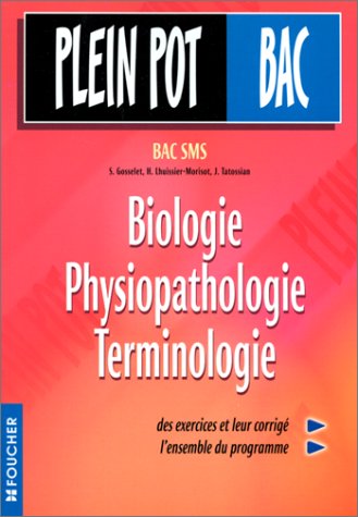 Biologie, physiopathologie, terminologie Bac SMS