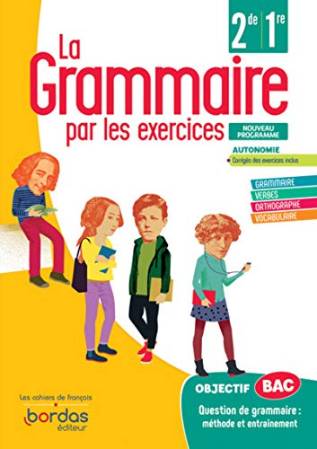 La Grammaire par les exercices 2de/1re - Cahier d'exercices - Edition 2020