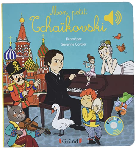 Mon petit Tchaïkovski – Livre sonore avec 6 puces – Dès 1 an