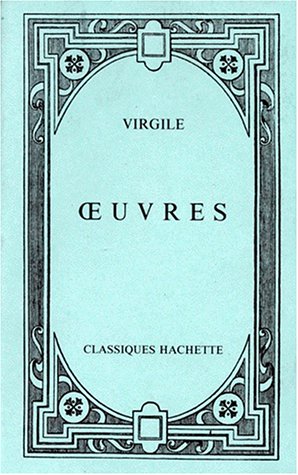 Classiques latins : Virgile, Oeuvres