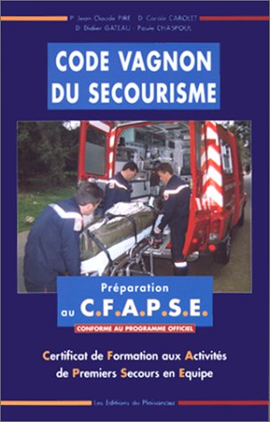 Code Vagnon du secourisme : CFAPSE (premiers secours en équipe)