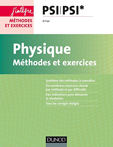 Physique - Méthodes et exercices - PSI PSI*