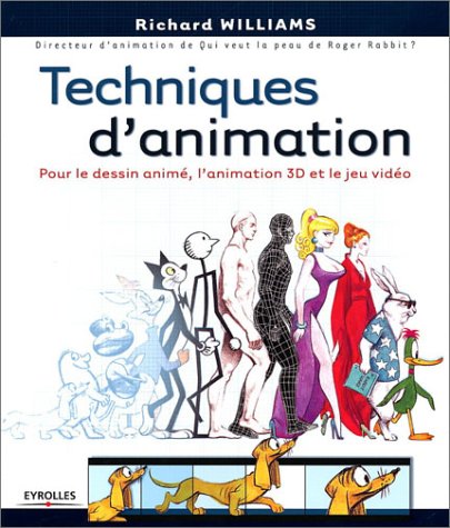 Techniques d'animation pour le dessin animé, l'animation 3D et le jeu vidéo