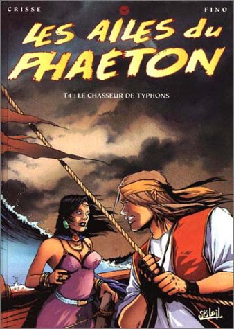 Les Ailes du Phaeton, tome 4 : le chasseur de typhons