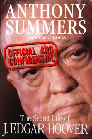 Official And Confidential: The Secret Life of J. Edgar Hoover