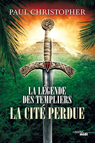 La Légende des Templiers - La Cité perdue (8)