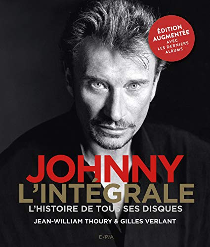 Johnny l'intégrale: L'Histoire de tous ses disques