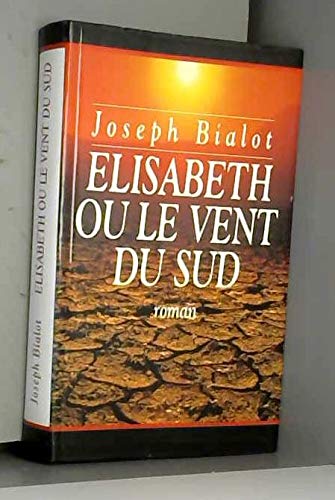 Elisabeth ou Le vent du Sud (Le vent du Sud.)