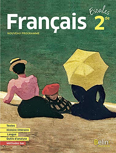 Escales Français 2de: Manuel élève 2019