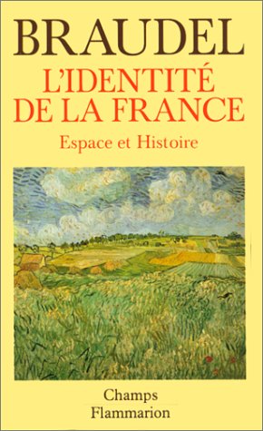 L'Identité de la France, tome 1 : espace et histoire
