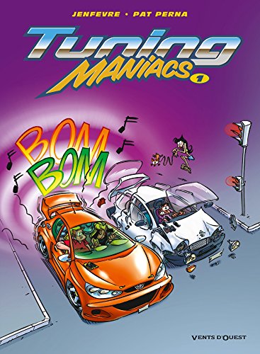 Tuning Maniacs - Tome 01