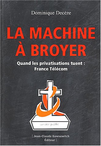 La Machine à broyer: France Télécom