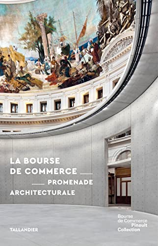 La Bourse de Commerce: PROMENADE ARCHITECTURALE