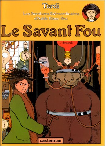 Adèle Blanc-Sec, tome 3 : Le Savant Fou