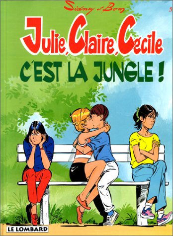 Julie, Claire, Cécile. C'est la jungle !