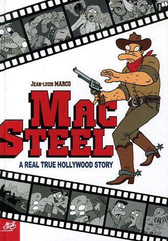 Mac Steel: A Real True Hollywood Story