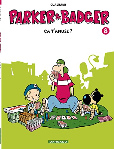 Parker & Badger - Tome 8 - Ça t'amuse ?
