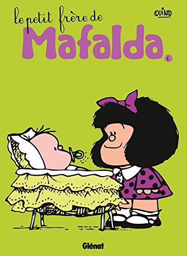 Mafalda - Tome 06 NE: Le petit frère de Mafalda