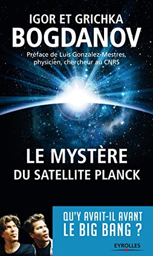 Le mystère du satellite Planck: Qu'y avait-il avant le Big Bang ?