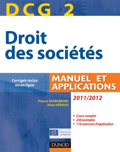 DCG 2 - Droit des sociétés 2011/2012 - 5e éd. - Manuel et applications, questions de cours corrigées: Manuel et Applications, questions de cours corrigées