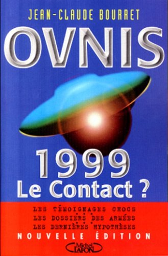 OVNIS. 1999, le contact ?