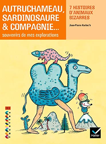 Facettes Bibliothèque CE2 - Autruchameau, Sardinosaure & Compagnie - Recueil