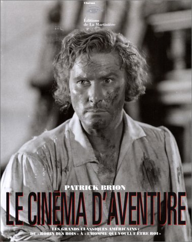 Le Cinéma d'aventure (Ancien prix éditeur : 75.46 euro - Economisez 40 %)