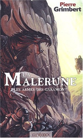 La Malerune, tome 1 : Les Armes des Garamont