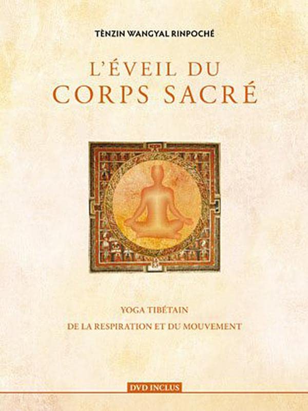 L'éveil du corps sacré : Yoga tibétain de la respiration et du mouvement ([DVD] inclus)