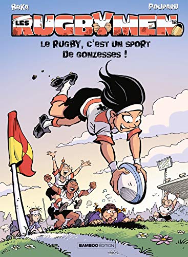 Les Rugbymen - tome 18: Le rugby, c'est un sport de gonzesses !