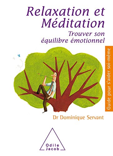 Relaxation et Méditation: Trouver son équilibre émotionnel