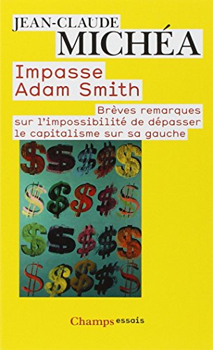 Impasse Adam Smith: brèves remarques sur l'impossibilité de dépasser le capitalisme sur sa gauche