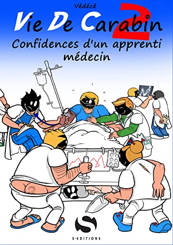 La vie de carabin (tome 2): Confidences d'un apprenti médecin