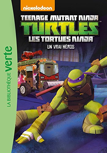Les Tortues Ninja 09 - Un vrai héros