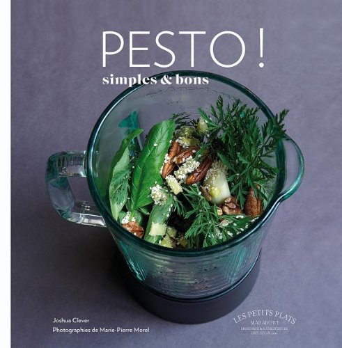 Pestos pour magnifier pasta apéros et petits plats