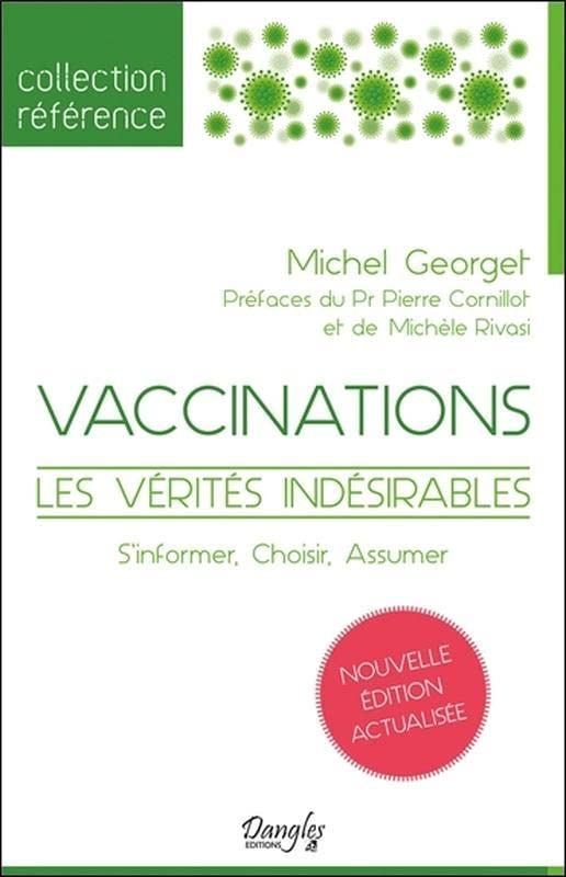 Vaccinations - Les vérités indésirables - S'informer, Choisir, Assumer