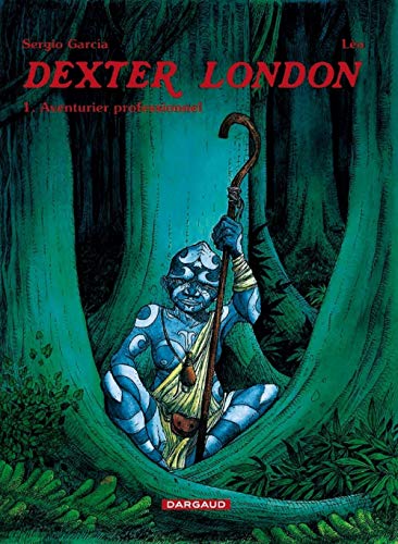 Dexter London, tome 1 : Aventurier professionnel