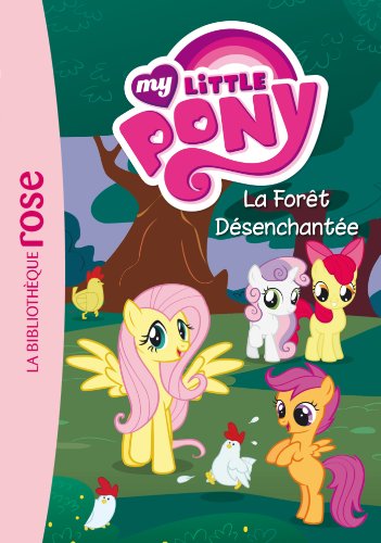 My Little Pony 05 - La Forêt Désenchantée