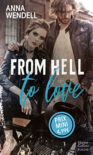 From Hell to Love: Une romance New Adult aux héros sauvages et insolents, tourbillon d'émotions garanti !