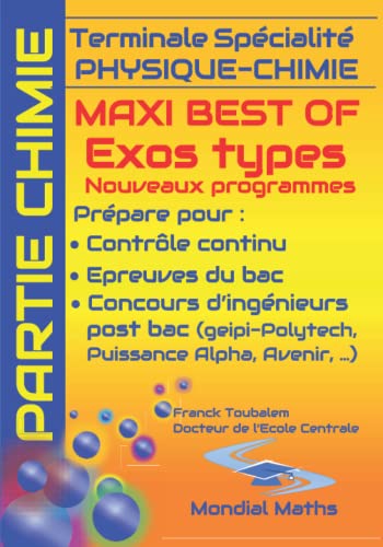 Terminale Spécialité Physique-Chimie Maxi Best of Exos Types (Nouveaux Programmes) - Partie Chimie