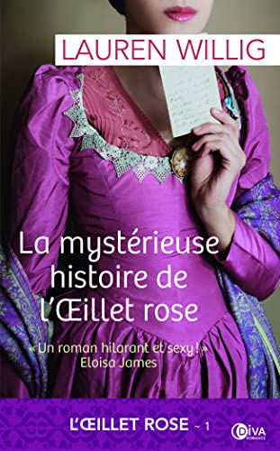 La mystérieuse histoire de l'oeillet rose: Un roman hilarant et sexy !