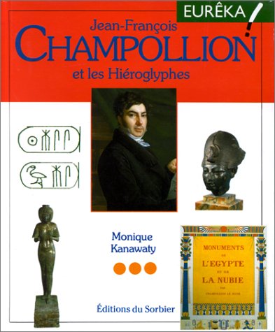 Jean-Francois Champollion et les Hiéroglyphes